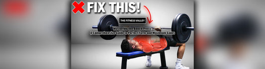 Mastering the Bench Press: A Comprehensive Guide to Perfect Form and Maximum Gains