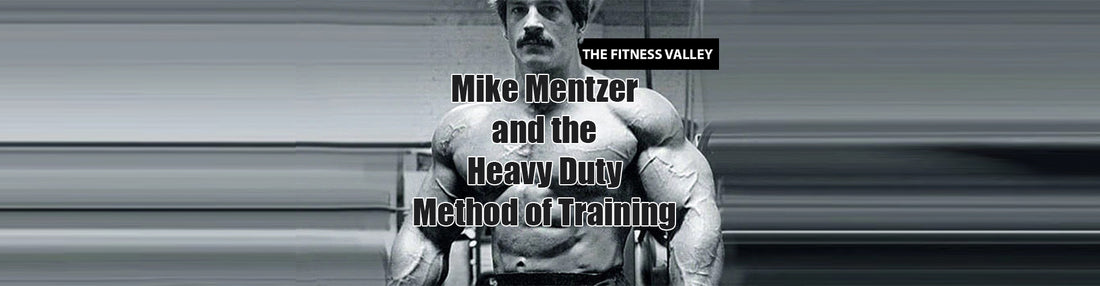 Mike Mentzer and the Heavy Duty Method of Training