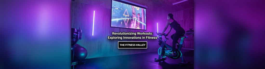 Revolutionizing Workouts: Exploring Innovations in Fitness